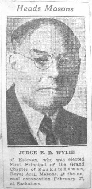 Judge E. R. Wylie elected First Principal of the Grand Chapter of Saskatchewan, Royal Arch Masons.